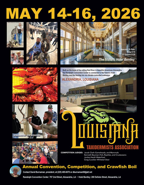 Louisiana Taxidermist Association 2026 Convention in Alexandria, LA - May 14th through the 16th